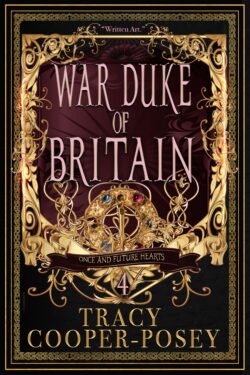 War Duke of Britain (Once and Future Hearts 4.0)