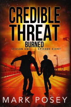 Burned (Credible Threat Ep 8)
