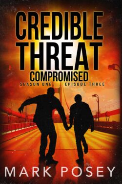 Compromised (Credible Threat Ep 3)