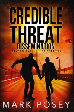Dissemination (Credible Threat Ep 6)