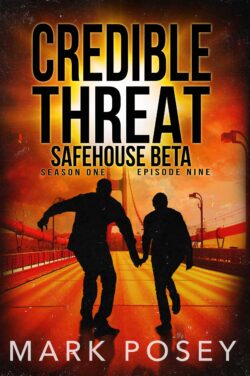 Safehouse Beta (Credible Threat Ep 9)