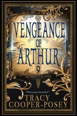 Vengeance of Arthur (Once and Future Hearts Book 9.0)
