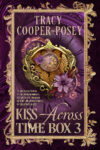 Kiss Across Time Box Three (Kiss Across Time 9.5)