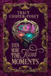 Even More Time Kissed Moments (Kiss Across Time 11.2)